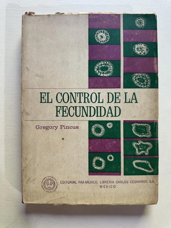 El control de la fecundidad - Pincus Gregory (4H2)