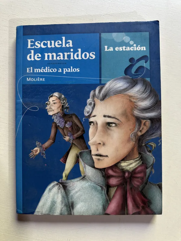 Escuela de maridos / El medico a palos - Molière (4H1)