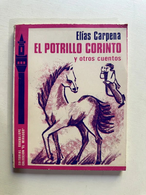 El potrillo Corinto y otros cuentos - Carpena Elias (4H1)