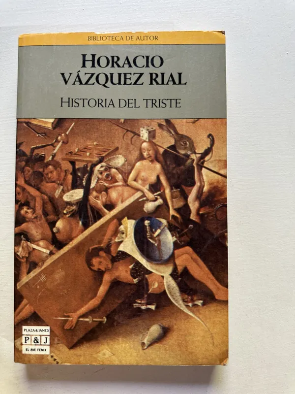 Historia del triste - Vazquez Rial Horacio (4H1)