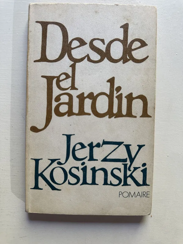 Desde el jardin - Kosiński Jerzy (4H1)