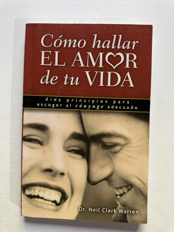 Como hallar el amor de tu vida - Warren Neil Clark (4H1)