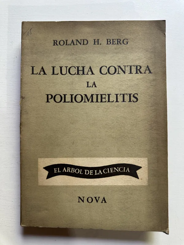 La lucha contra la poliomielitis - Berg Roland H. (4H7)