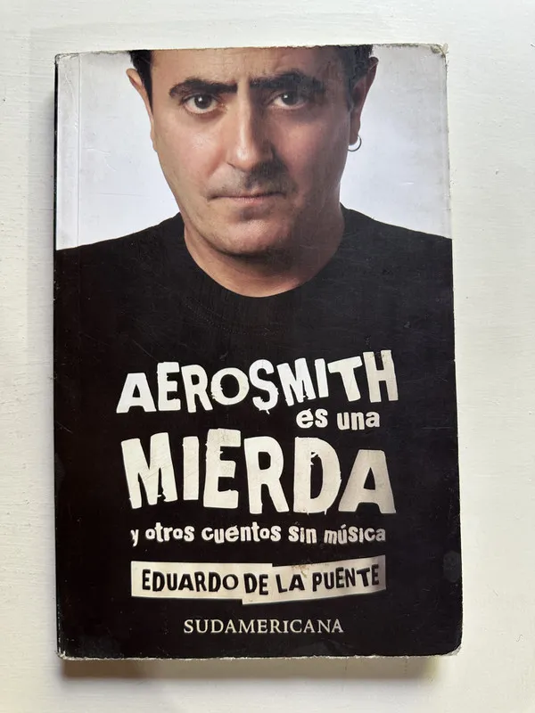 Aerosmith es una mierda - De la Puente Eduardo (4H7)