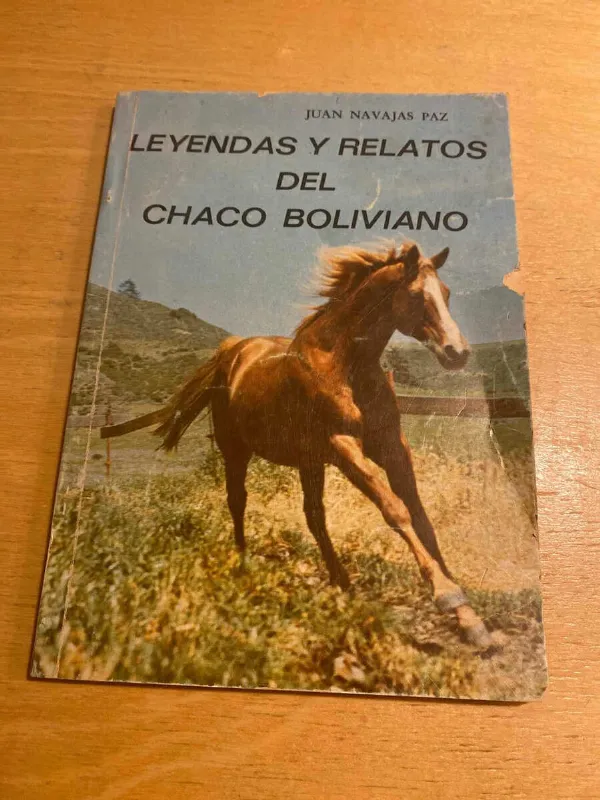 Leyendas Y Relatos Del Chaco Boliviano - Navajas Paz (f3)