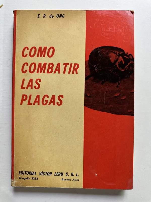 Como combatir las plagas - De Ong E. R. (4H7)
