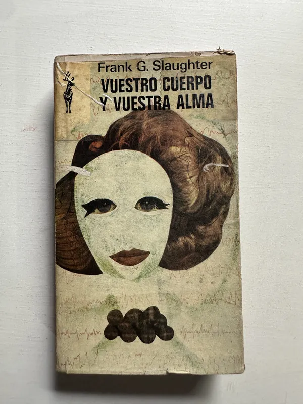 Vuestro cuerpo y vuestra alma - Slaughter Frank G. (4H7)