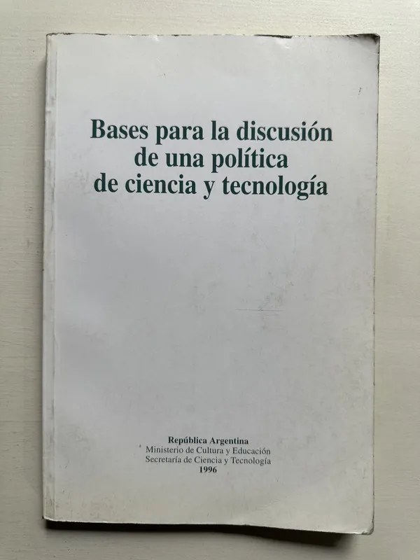 Bases para la discusion de una politica de ciencia - — (4i3