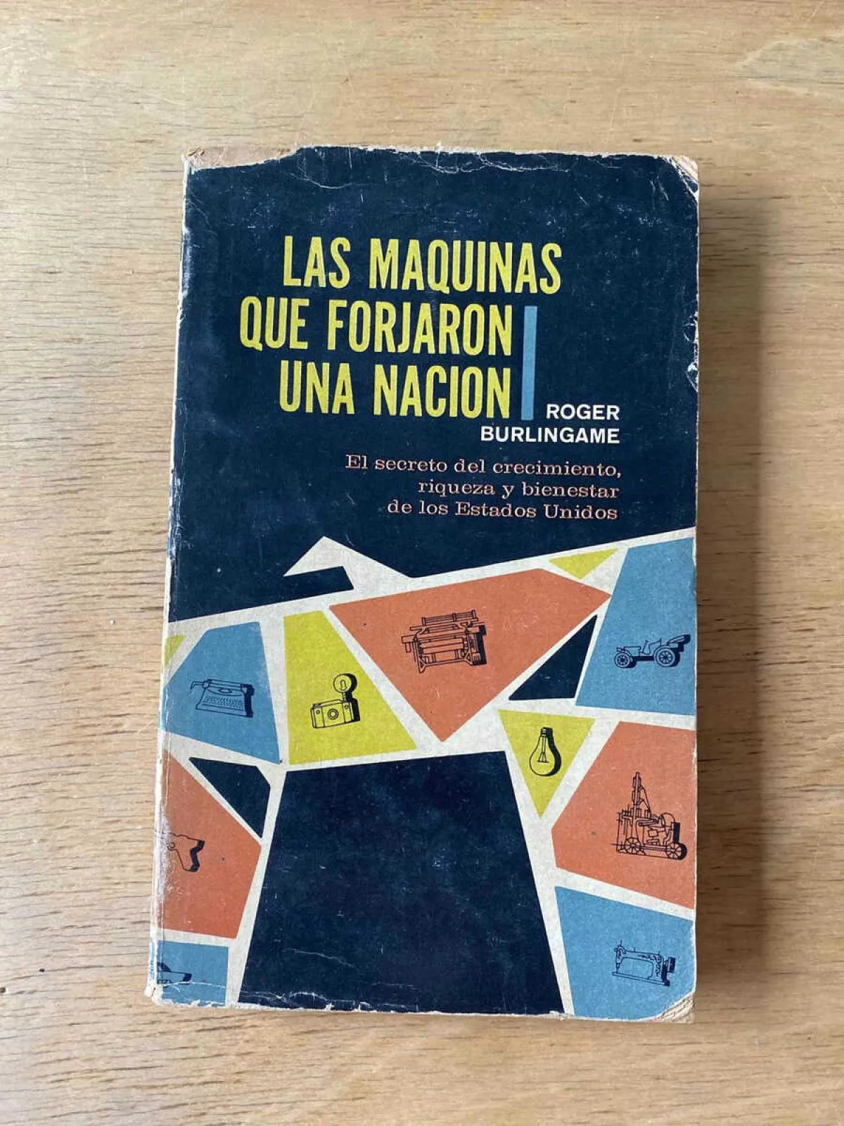 Las Maquinas Que Forjaron Una Nación - R. Burlingame (Z2)