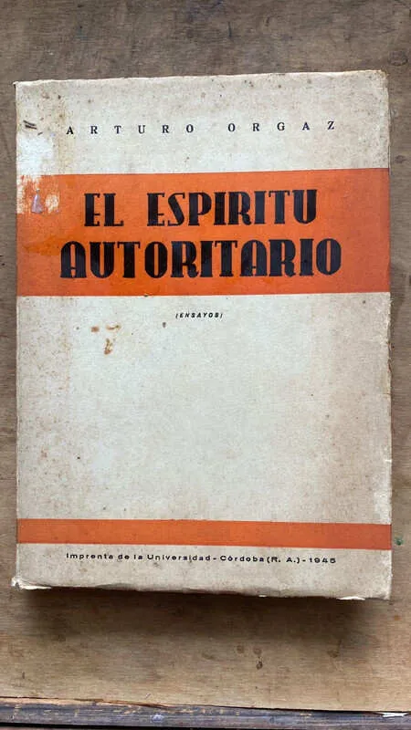 El Espiritu Autoritario - Orgaz, Arturo (Ñ3)