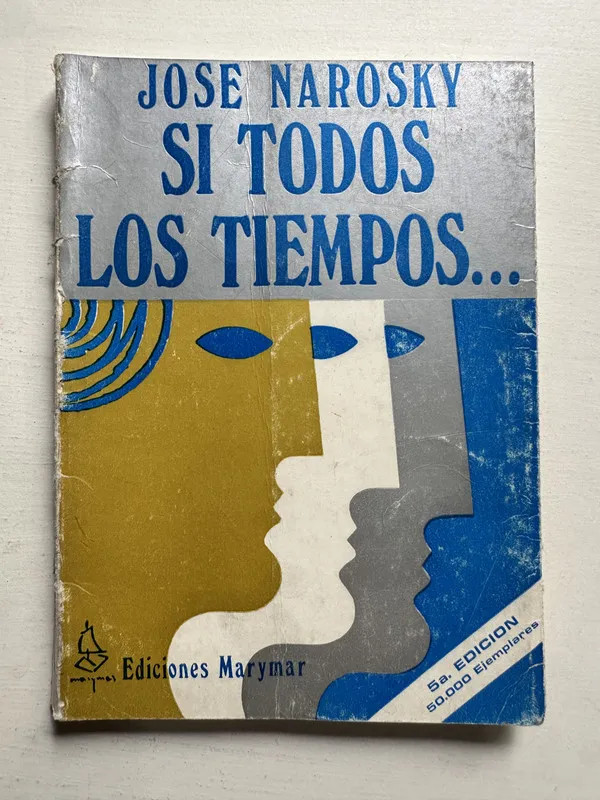 Si todos los tiempos… - Narosky Jose (4i4)