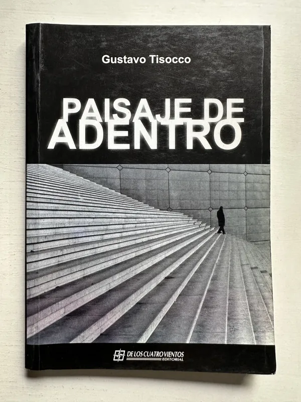 Paisaje de adentro - Tisocco Gustavo (4i4)