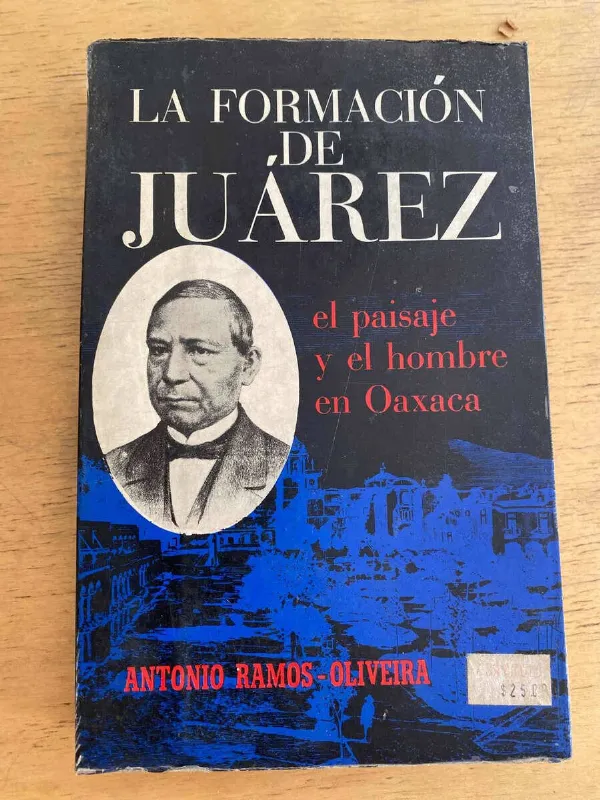 La Formacion De Juarez El Paisaje Y - Ramos Oliveira (k3)