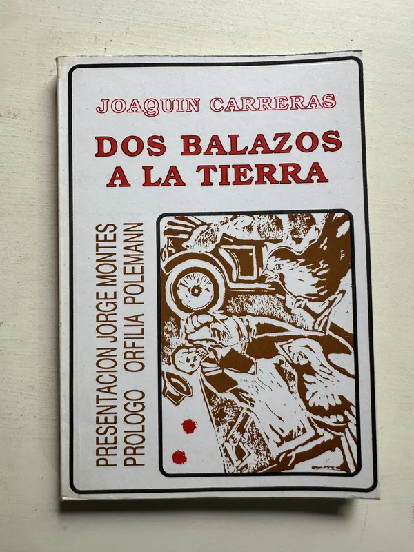 Dos balazos a la tierra - Carreras Joaquin (4i4)