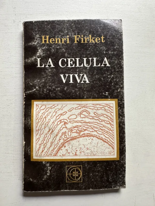 La celula viva - Firket Henri (4i4)