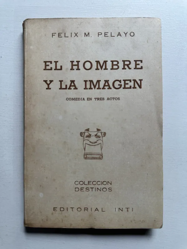 El hombre y la imagen - Pelayo Felix M. (4i4)