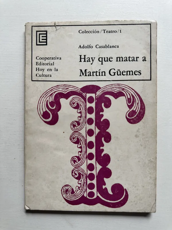 Hay que matar a Martin Güemes - Casablanca Adolfo (4i4)