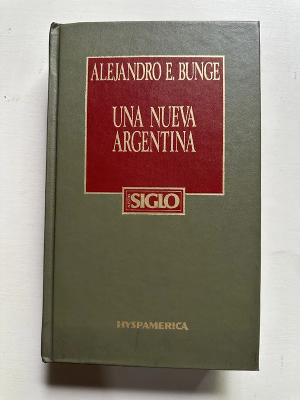 Una nueva Argentina - Bunge Alejandro E. (4i5)