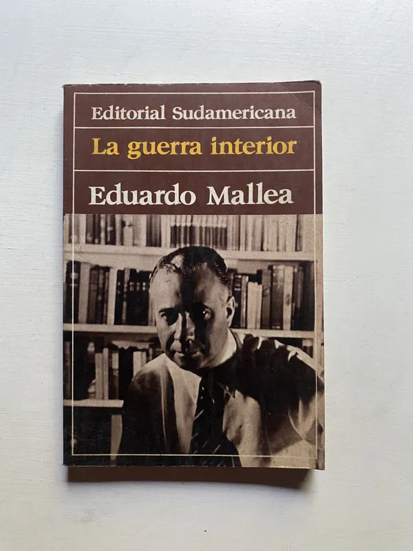 La guerra interior - Mallea, Eduardo (4d6)
