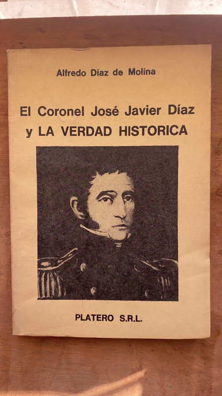 El Coronel Jose Javier Diaz Y La Verdad- Diaz De Molina (z3)
