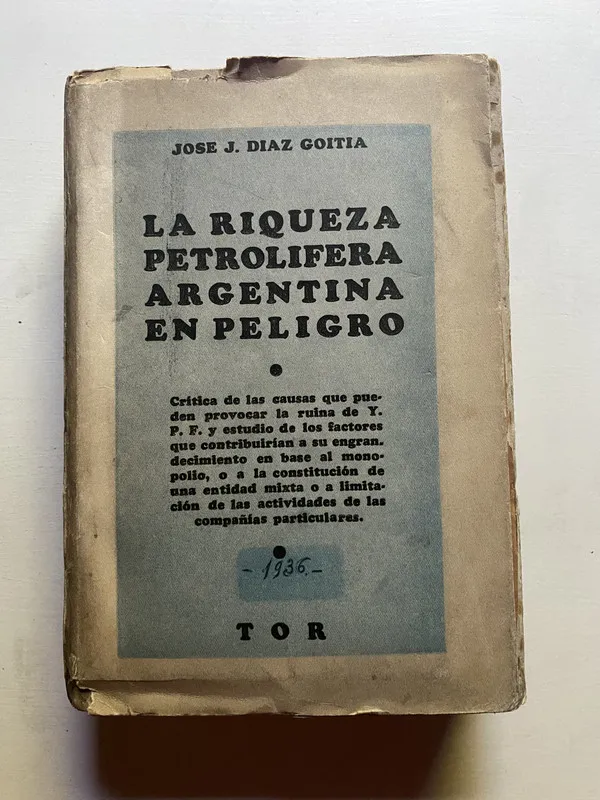 La riqueza petrolífera arg en peligro - Díaz Goitia (4d7)
