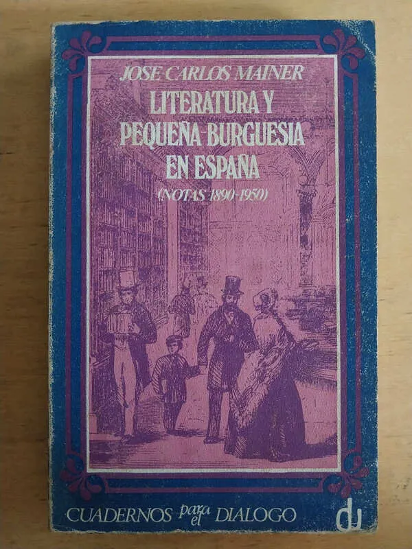 Literatura Y Pequeña Burguesia En España - Mainer (S1)
