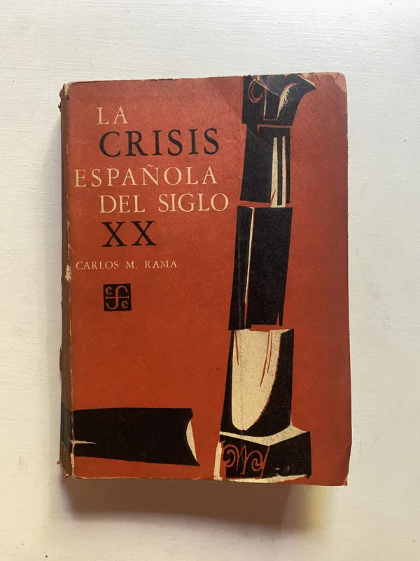La crisis española del siglo XX - Rama Carlos M. (4d5)
