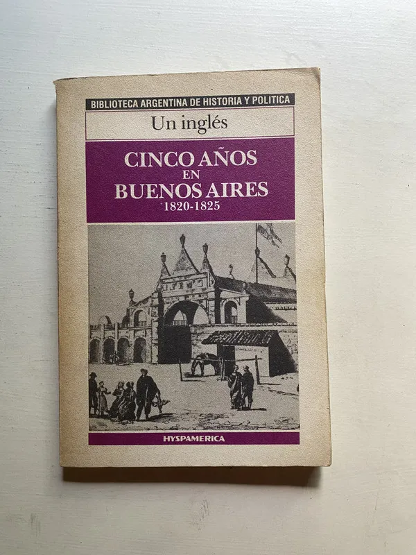 Cinco años en Buenos Aires - Un ingles (4d5)