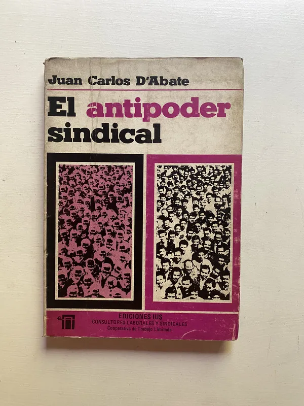 El antipoder sindical - D'Abate Juan Carlos (4d5)