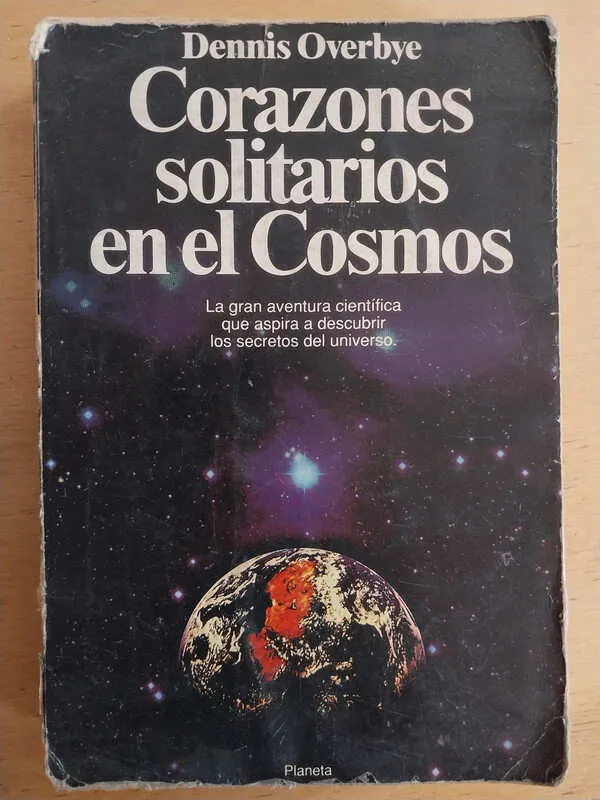 Corazones Solitarios En El Cosmos - Overbye, Dennis (i3)