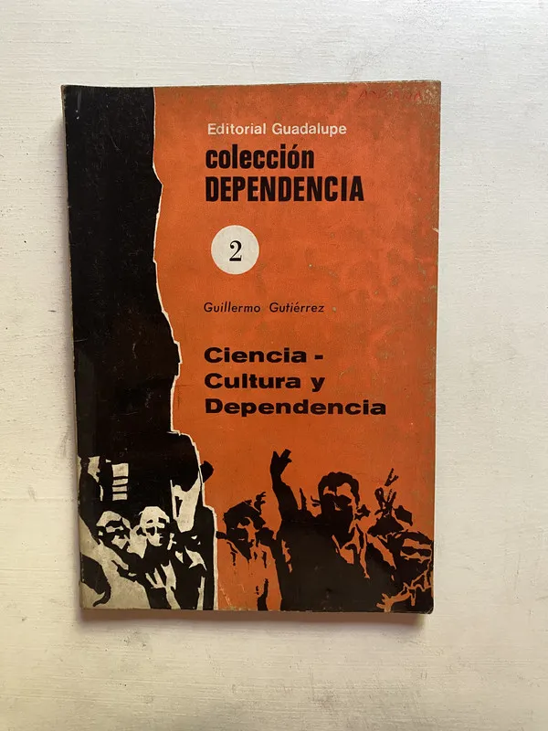 Ciencia-Cultura y Dependencia - Gutierrez Guillermo (4d4)