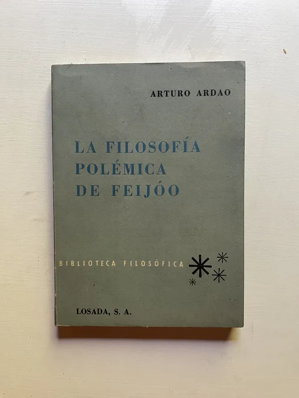 La filosofia polemica de Feijoo - Ardao Arturo (4d3)