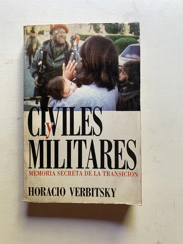 Tapa de Civiles y militares - Verbitsky Horacio (4d3)