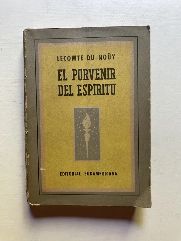 El porvenir del espiritu - Du Nouy Lecomte (4d3)