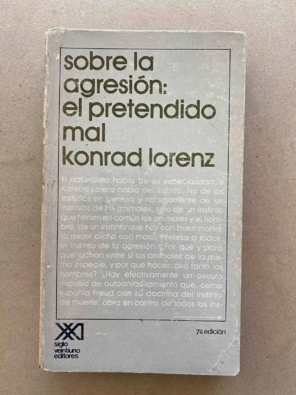 Sobre La Agresion: El Pretendido Mal - Lorenz, Konrad (u3)