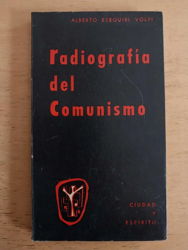 Volpi, Alberto Ezequiel - Radiografia Del Comunismo (j4)