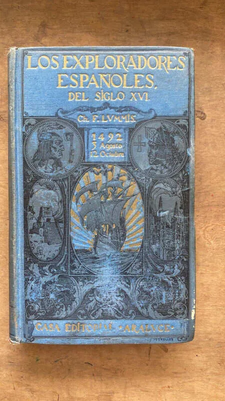 Los Exploradores Españoles Del Siglo Xvi - Lummis (gg5)