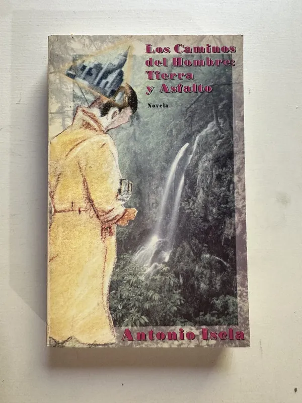 Los caminos del hombre: tierra y asfalto - Isela (4i1)