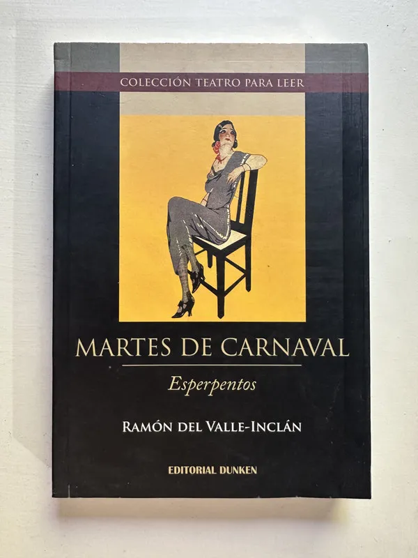 Martes de carnaval - Valle-Inclan Ramon del (4i2)