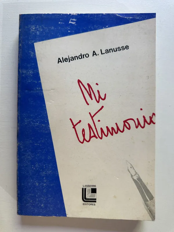 Mi testimonio - Lanusse Alejandro A. (4i2)