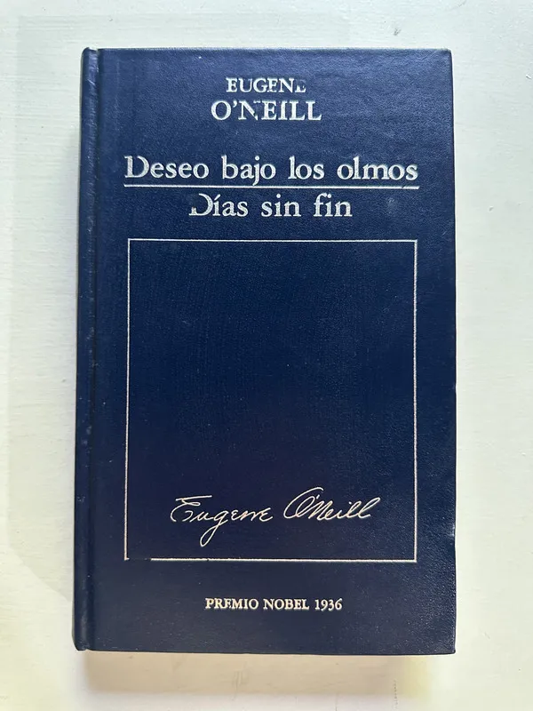 Deseo bajo los olmos / Dias sin fin - O’Neill Eugene (4i6)