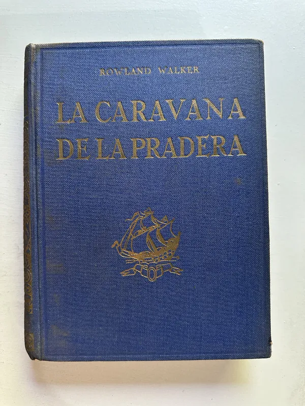 La caravana de la pradera - Walker Rowland (4i7)