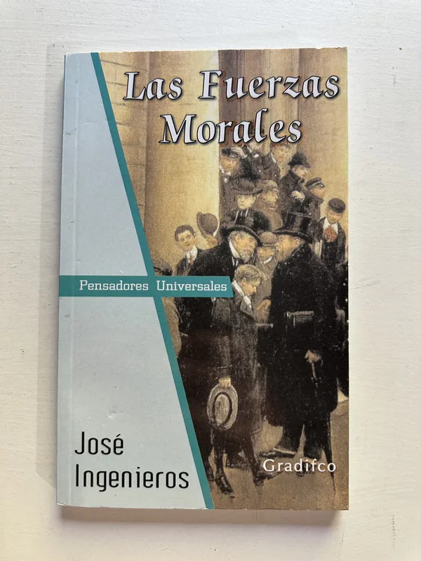 Las fuerzas morales - Ingenieros Jose (4i7)