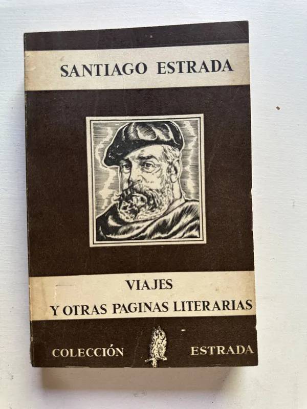Viajes y otras paginas literarias - Estrada Santiago (4c1)