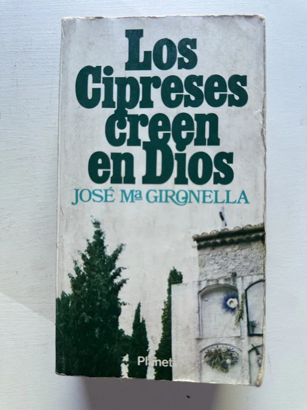 Los cipreses creen en Dios - Gironella Jose M. (4c6)