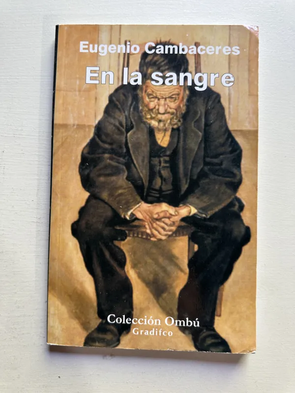 En la sangre - Cambaceres Eugenio (4c7)