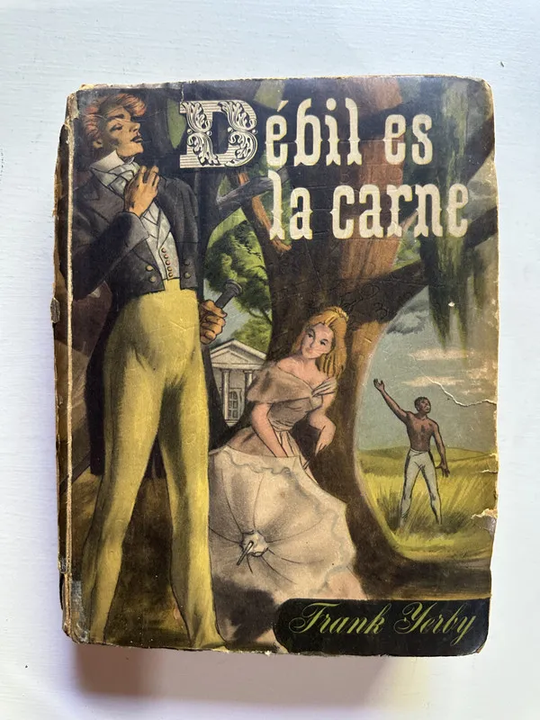 Debil es la carne - Yerby Frank (4c7)