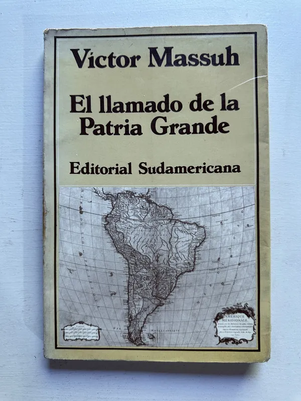 El llamado de la Patria Grande - Massuh Victor (4j1)