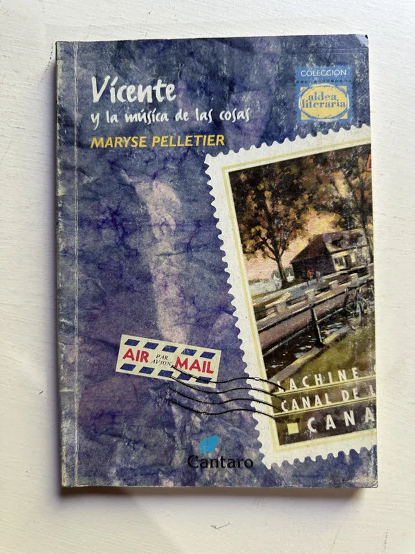 Vicente y la musica de las cosas - Pelletier Maryse (4j1)
