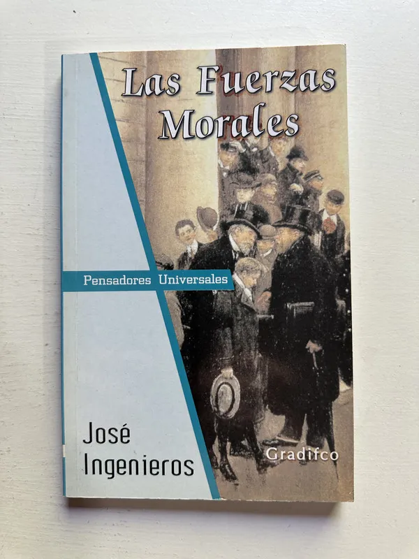 Las fuerzas morales - Ingenieros Jose (4j1)